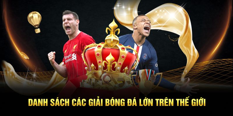 Danh sách các giải đấu bóng đá quốc tế nổi trội